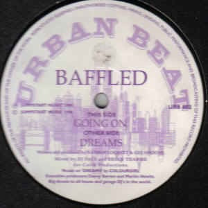 Image of Front Cover of 12" - /G - BAFFLED, Going On / Dreams (Urban Beat; URB002, UK 1996, Plain Sleeve), Lots of hairline marks on either side of record causing crackle ,  - 3746459S
