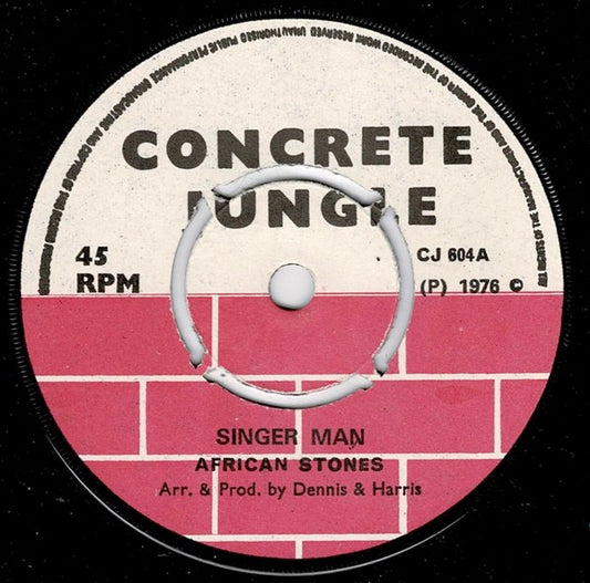 Image of Front Cover of 7" - /VG - AFRICAN STONE, Singer Man (Concrete Jungle; CJ604, UK 1976, 4-Prong Centre), Lots of light marks, plays fine. No centre piece, WOL on side B.,  - 2416133C