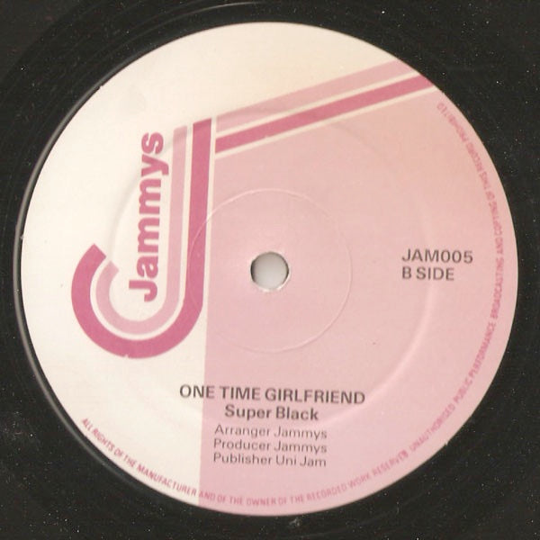 Image of Front Cover of 12" - /VG - SUPER BLACK, Bad Boy Gone A Sail / One Time Girlfriend (Jammy's Records; JAM 005, UK 1987), Light marks only, light fogging. Clean labels.,  - 4016150C