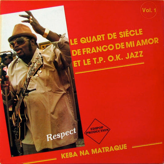 Image of Front Cover of LP - VG/VG - FRANCO DE MI AMOR ET LE T.P. O.K. JAZZ, Keba Na Matraque (Vol.1) - Respect (Edipop; POP 01, France 1981), Light marks and a very slight warp, plays well with light surface crackle,  - 2826281E
