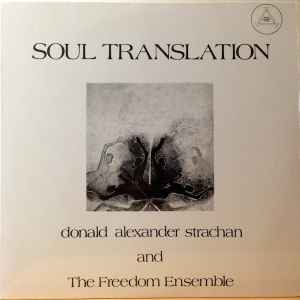 Image of Front Cover of 4545310S: LP - DONALD ALEXANDER STRACHAN AND THE FREEDOM ENSEMBLE, Soul Translation (Universal Sound; USLP53, UK 2013 Reissue, 180 Gram Vinyl)   VG+/VG+