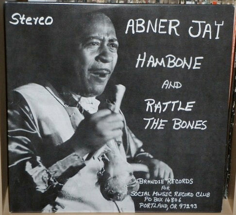 Image of Front Cover of 12" - VG+/VG+ - ABNER JAY, Hambone And Rattle The Bones (Brandie; SMRC008, US 2012), Strong VG+,  - 2946123S