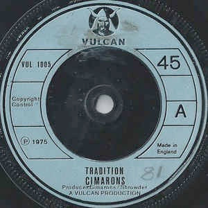 Image of Front Cover of 7" - /G+ - CIMARONS, Tradition / Wicky Wacky (Vulcan; VUL 1005, UK 1975, Plain Sleeve), Light Marks only. Plays well!,  - 3116042C