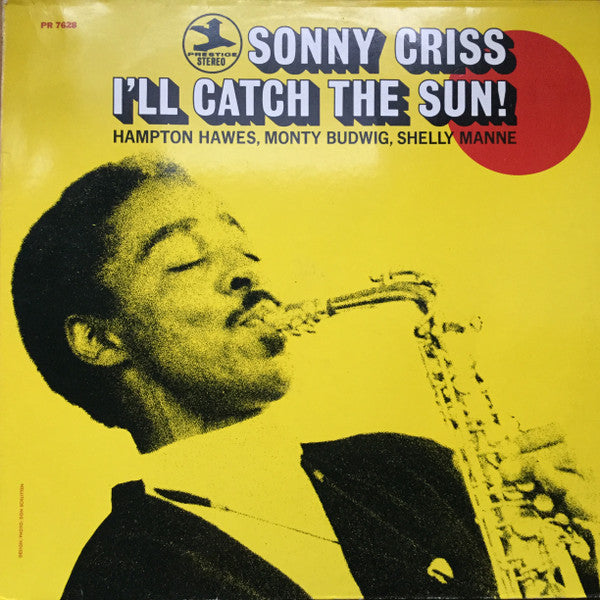 Image of Front Cover of LP - VG+/G+ - SONNY CRISS, I'll Catch The Sun! (Prestige; PR 7268, Germany 1980s Reissue), Lighter marks only,  - 4016490C