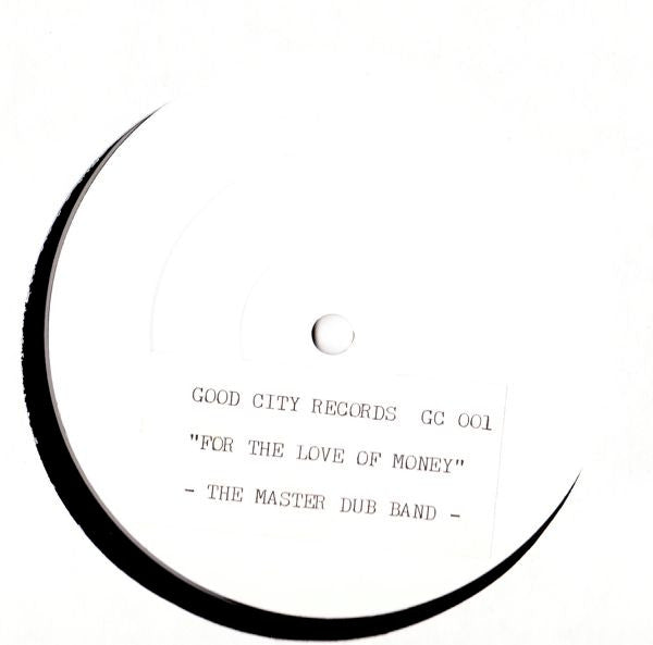 Image of Front Cover of 12" - /G+ - THE MASTER DUB BAND, For The Love Of Money (Good City; MO 1-B, UK 1981, Stickered White Label, Plain Sleeve), Lots of hairline marks across both sides that causes slight surface noise throughout. No popping or skips on more prominent marks, This UK 12", released in March 1981 in very limited quantity and only in white label format with a sticker on one side, comprises two remixes/re-edits of differing lengths, of the Disco Dub Band 7" originally released in 1976.A For T