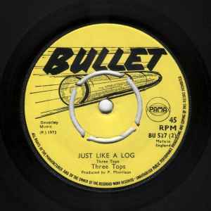 Image of Back Cover of 7" - /G+ - THREE TOPS, Take Time Out/Just Like A Log (Bullet; BU 527, UK 1973, 4 prong centre), Marks on disc. Plays fine. WOL. Centre in tact.,  - 3826307E