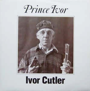Image of Front Cover of 2xLP - VG+/VG+ - IVOR CUTLER, Prince Ivor (Rough Trade; ROUGH 89, UK 1986, Insert), Slight Ring Wear,  - 3526347E