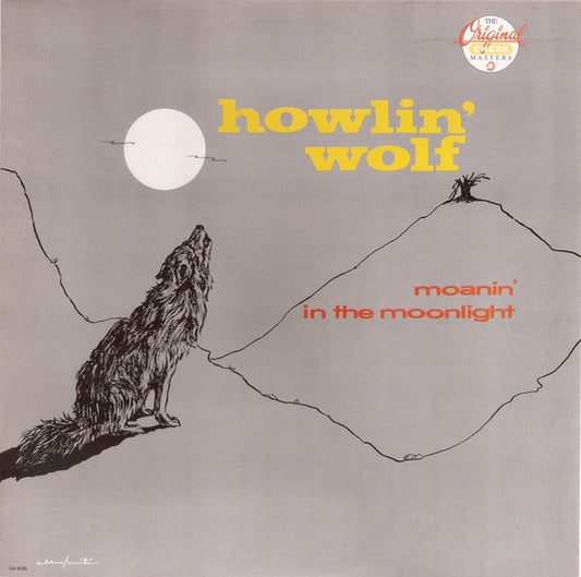 Image of Front Cover of 0824110E: LP - HOWLIN' WOLF, Moanin' In The Moonlight (Chess; CH-9195, US 1986 Reissue)   VG+/VG+