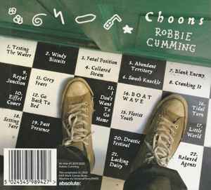 Image of Back Cover of 5033003E: CD - ROBBIE CUMMING, Choons: Volumes 1 & 2 (Absolute; KWSBCM19CD, Europe 2022, Digipak, Booklet)   VG+/VG+