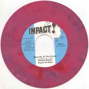 Image of Front Cover of 5253062S: 7" - DENNIS BROWN / IMPACT ALL STARS, Meet Me At The Corner (Impact!; AB 110293A / B, US 2002, Plain sleeve, Pink marbled vinyl.)   /VG+