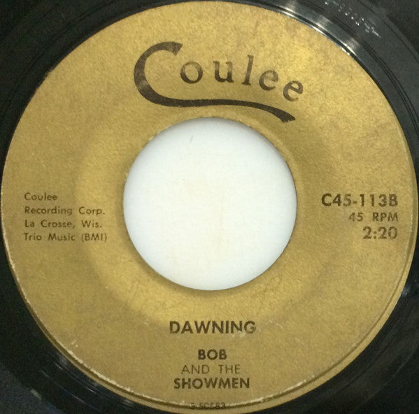 Image of Back Cover of 0124090E: 7" - BOB AND THE SHOWMEN, Alright / Dawning (Coulee ; C45-113, US 1965) Strong VG, Writing On Label  /VG