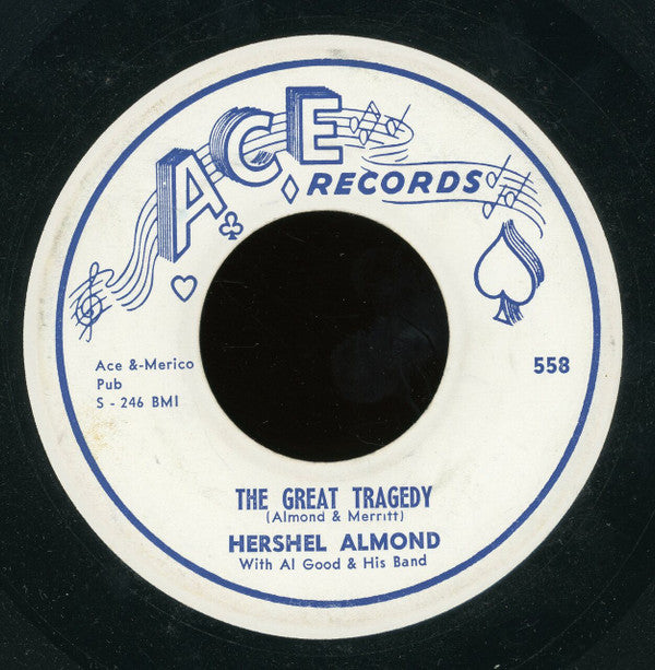 Image of Back Cover of 0124073E: 7" - HERSHEL ALMOND WITH AL GOOD & HIS BAND, Let's Get It On / The Great Tragedy (Ace Records; 558, US 1959) Small Stain On Label  /VG+