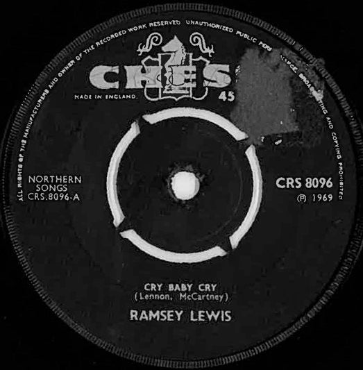 Image of Front Cover of 0114102C: 7" - RAMSEY LEWIS, Cry Baby Cry / Wade In The Water (Chess; CRS 8096, UK 1969) No centre and some label damage  /G+
