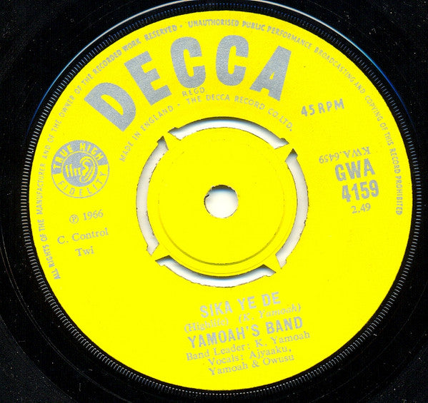 Image of Front Cover of 0114178C: 7" - YAMOAH'S BAND, Sika Ye De / Saman Me (Decca; GWA 4159, Ghana 1966, 4-Prong Centre) Lots of superficial marks, plays fine. Clean labels, centre intact.  /G+