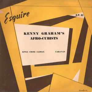 Image of Front Cover of 0224204E: 7" EP - KENNY GRAHAM'S AFRO-CUBISTS, Kings Cross Climax / Caravan (Esquire; EP-83, UK 1955, Laminated Flipback Sleeve, 4 prong centre) Strong G+. Marks on vinyl but plays well. slight Wear to sleeve with creasing on bottom left.  VG/G+