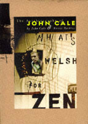 Image of Front Cover of 0634036E: Book - JOHN CALE, VICTOR BOCKRIS, What's Welsh for zen?  The life of John Cale (, UK , Hardback)   VG/VG+