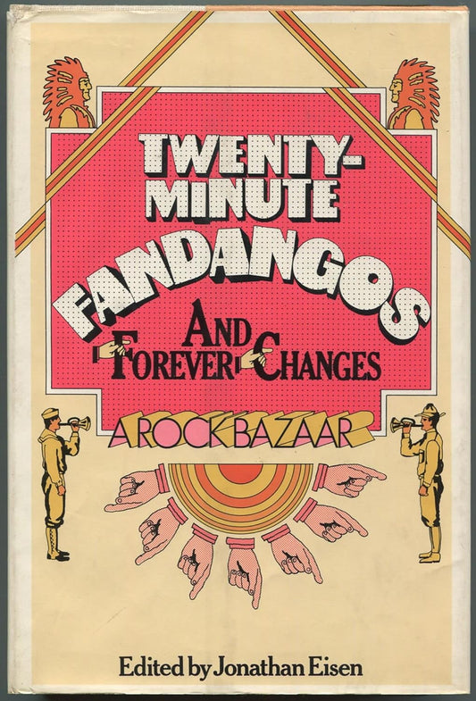 Image of Front Cover of 0634105E: Book - JONATHAN EISEN, Twenty-minute fandangos and forever changes: A rock bazaar (Vintage Books; , UK 1971, Paperback)   VG/VG+