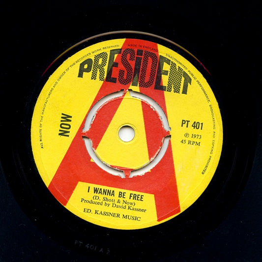 Image of Front Cover of 0614328C: 7" - NOW, I Wanna Be Free (President Records; PT 401, UK 1973, Promo, Plain Sleeve)   /VG