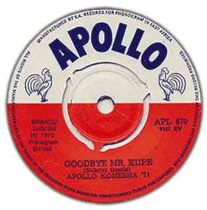 Image of Front Cover of 0754107S: 7" - APOLLO KOMESHA '71, Anna / Goodbye Mr. Kupe (Apollo ; APL 670, Kenya 1972, Plain sleeve, 3 prong centre) Lots of marks. Plays with some background clicks.  /G