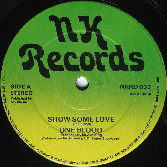 Image of Front Cover of 0824353E: 12" - ONE BLOOD, Show Some Love (NK Records; NKRD 003, UK 1981)   /VG+